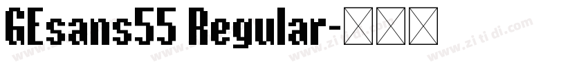 GEsans55 Regular字体转换